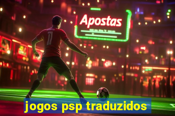 jogos psp traduzidos